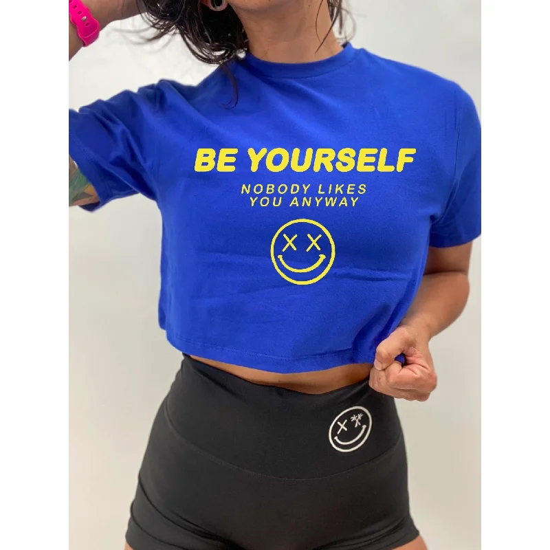 Salty Savage Ladies "Be Yourself Nobody Likes You Anyway" Crop Tee