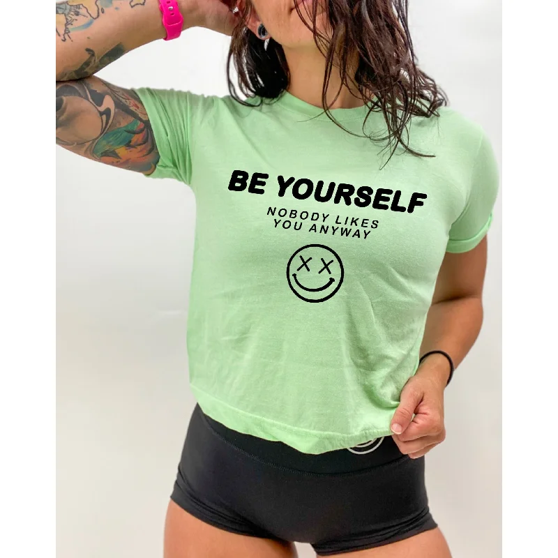 Salty Savage Ladies "Be Yourself Nobody Likes You Anyway" Retro Crop Tee